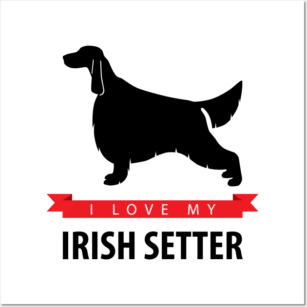 I Love My Irish Setter Wall Art by millersye